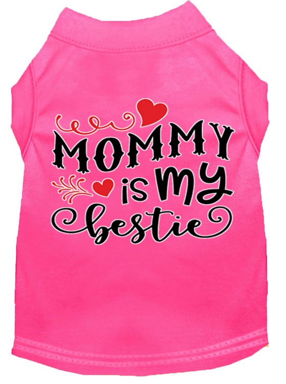 Mommy is my Bestie Screen Print Dog Shirt Bright Pink Med